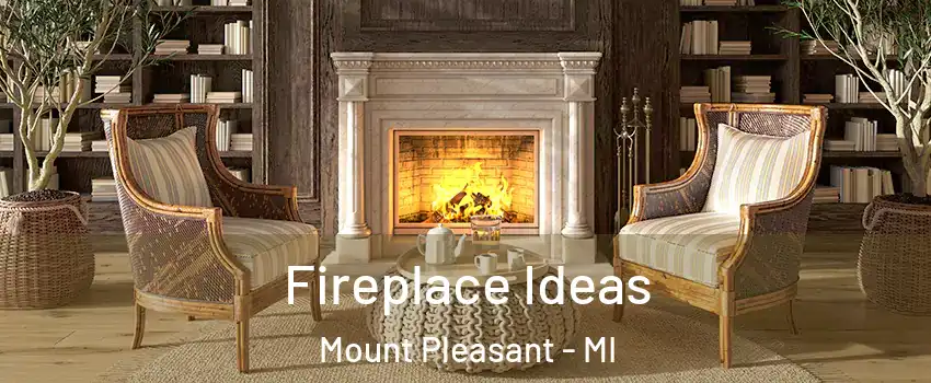  Fireplace Ideas Mount Pleasant - MI