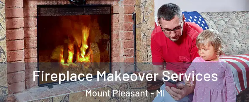  Fireplace Makeover Services Mount Pleasant - MI