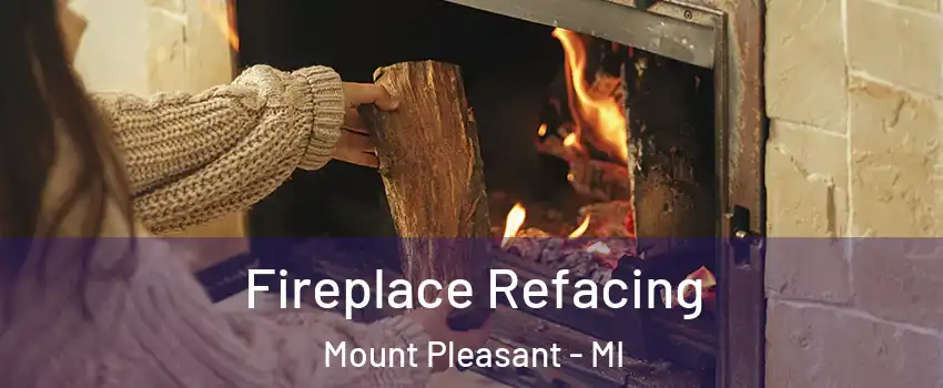  Fireplace Refacing Mount Pleasant - MI