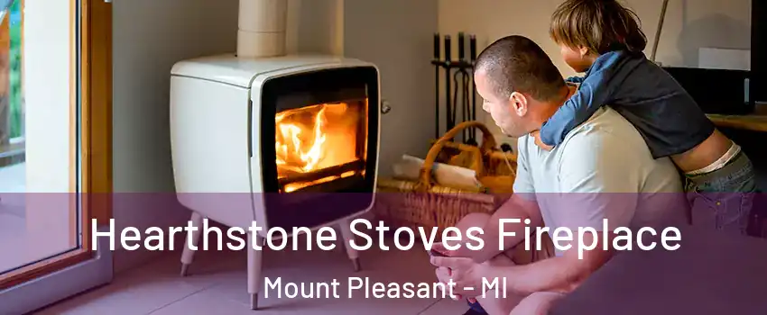  Hearthstone Stoves Fireplace Mount Pleasant - MI