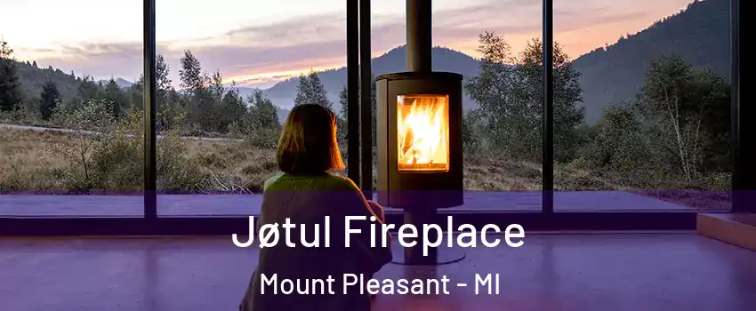  Jøtul Fireplace Mount Pleasant - MI